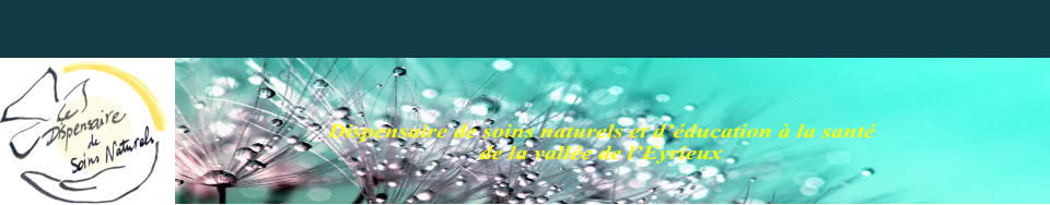 Dispensaire de soins naturels et d’éducation à la santé  de la vallée de l’Eyrieux