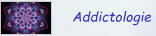 Addictologie
