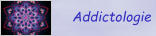 Addictologie